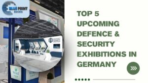 Top 5 Upcoming Defence & Security Exhibitions in Germany