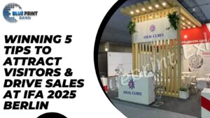 Winning 5 Tips to Attract Visitors & Drive Sales at IFA 2025 Berlin